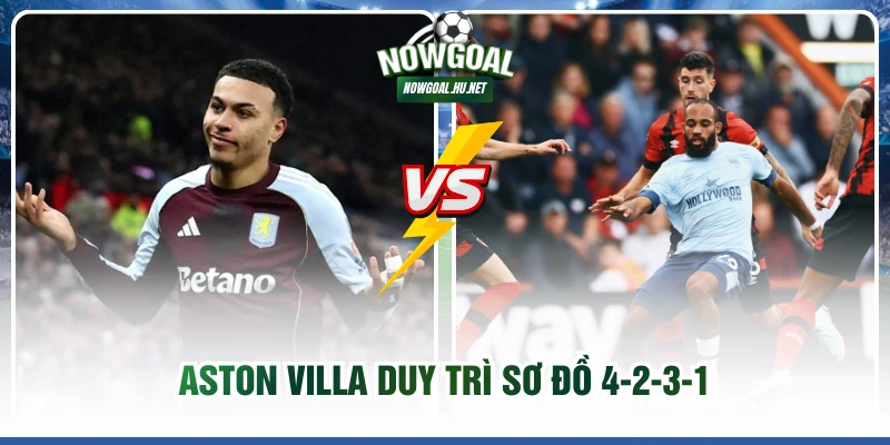 Aston Villa duy trì sơ đồ 4-2-3-1