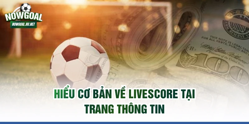 Hiểu cơ bản về Livescore tại trang thông tin