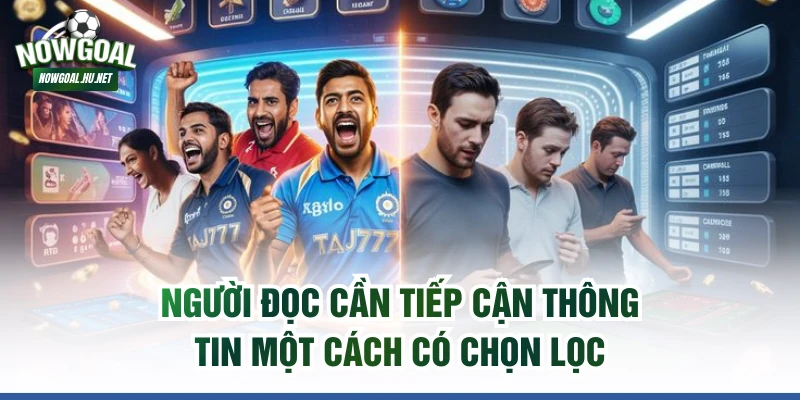 Người đọc cần tiếp cận thông tin một cách có chọn lọc